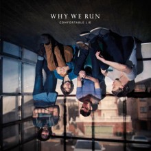 Why We Run – Comfortable Lie Why We Run – Comfortable Lie