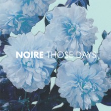Noire – Those Days