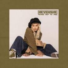 HEVENSHE – TRYING NOT TO FEEL